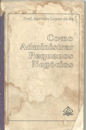 Como administrar pequenos negócios